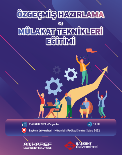2 Aralık 2021 - Başkent Üniversitesi - Özgeçmiş Hazırlama ve Mülakat Teknikleri Eğitimi